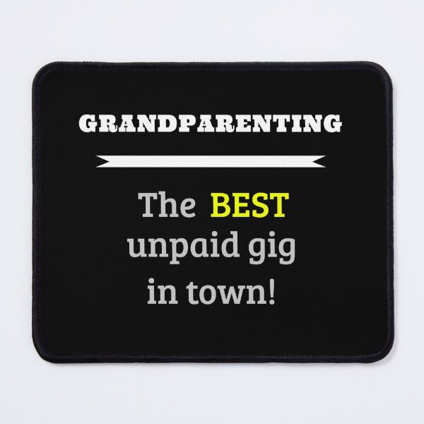 Item preview, Grandparenting the Best gig in town! designed and sold by NanaGeezerMerch.