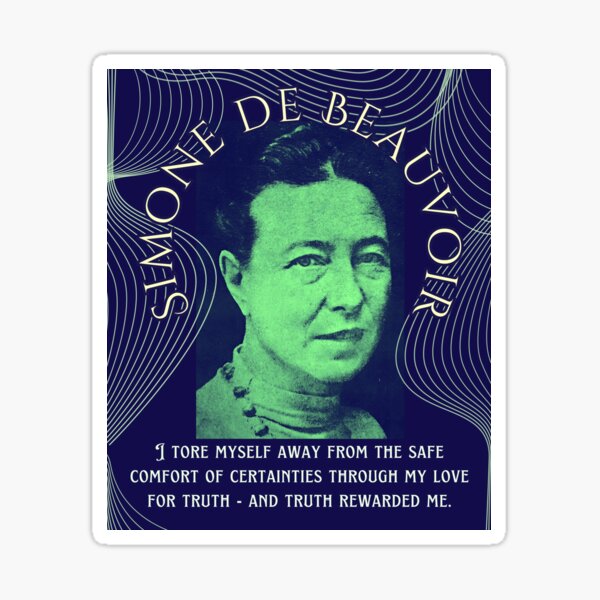 Item preview, Simone de Beauvoir portrait and quote: I tore myself away from the safe comfort of certainties through my love for truth - and truth rewarded me. designed and sold by artbleed.