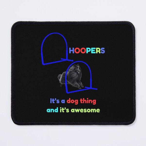 Item preview, Dog Hoopers - Hoopers, it's a Dog thing and it's awesome with a Groenendael dog designed and sold by LBKdesigns.