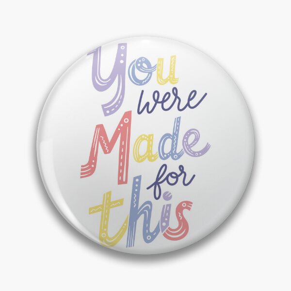 Item preview, You were Made for this designed and sold by SarahDCreative.
