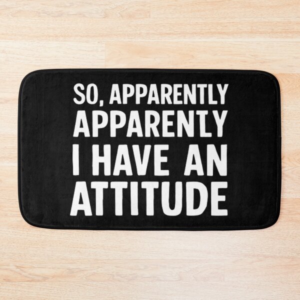 Item preview, So Apparently I Have An Attitude  designed and sold by Hairball-Pets.