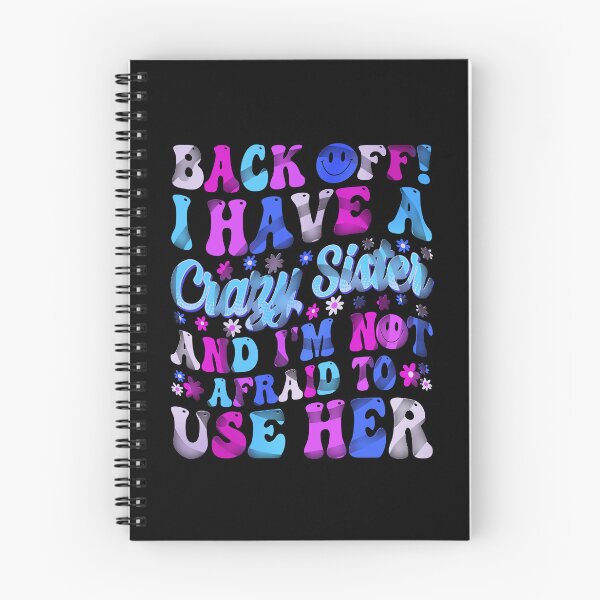 Item preview, Back Off I Have A Crazy Sister And I´m Not Afraid To Use Her #8 designed and sold by creativerooney.