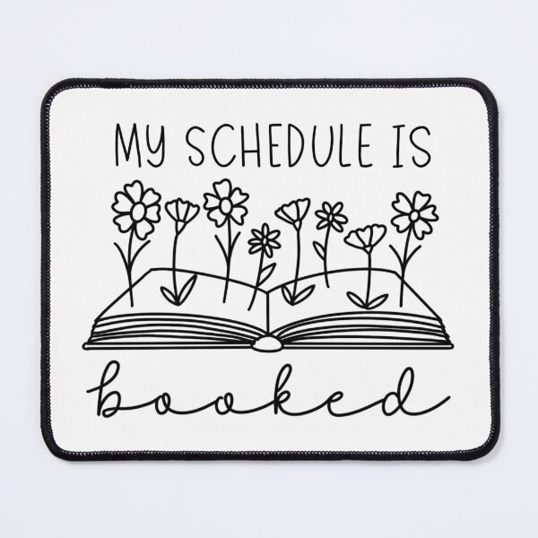 Item preview, My Schedule Is Booked designed and sold by Alexa Jeanette.