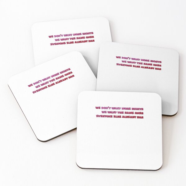 Item preview, We don't want more rights we want the same ones everyone else already has designed and sold by BritySpear.