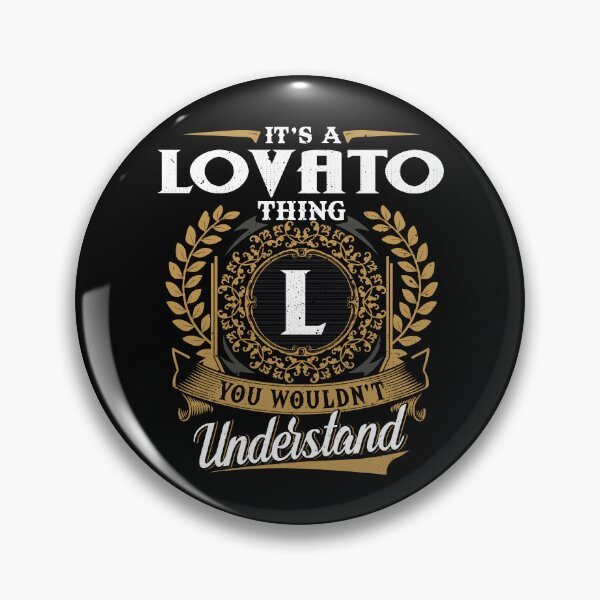 Item preview, It Is A Lovato Thing You Wouldnt Understand  designed and sold by Huck-me.