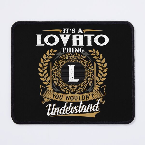 Item preview, It Is A Lovato Thing You Wouldnt Understand  designed and sold by Huck-me.
