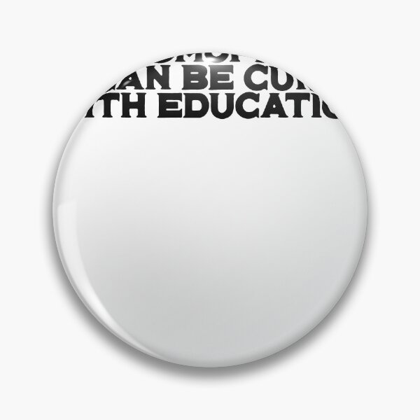 Item preview, homophobia can be cured with education designed and sold by BritySpear.