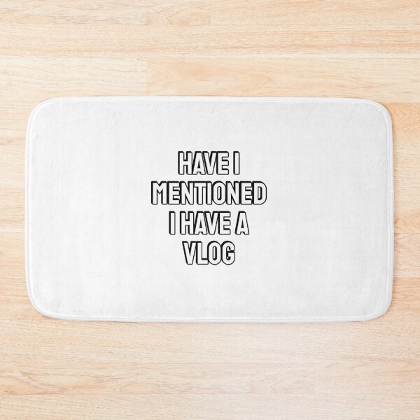 Item preview, Have I mentioned I have a vlog - vlogging designed and sold by Inspirationmotivation.