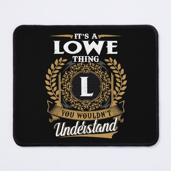 Item preview, It Is A Lowe Thing You Wouldnt Understand designed and sold by Huck-me.