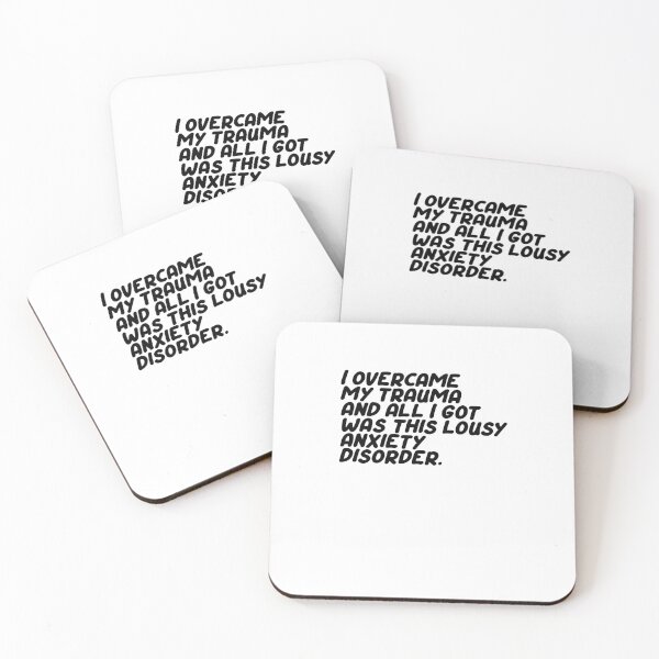 Item preview, I overcame my trauma and all I got was this lousy anxiety disorder designed and sold by BritySpear.