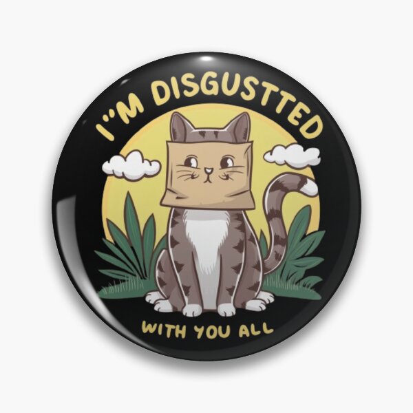 Item preview, Cute cat- ım dısgusted wıth you all designed and sold by luna--design.