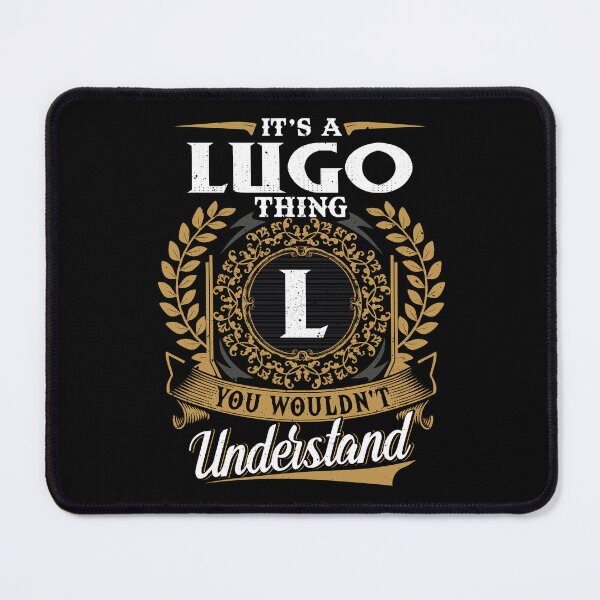Item preview, It Is A Lugo Thing You Wouldnt Understand  designed and sold by Huck-me.