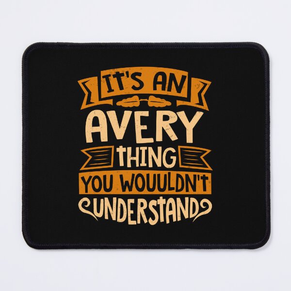 Item preview, It Is An Avery Thing You Wouldn't Understand designed and sold by Share-me.