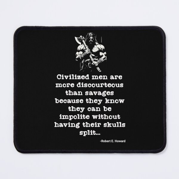 Item preview, Civilized men are more discourteous than savages... designed and sold by ManCardDesigns.