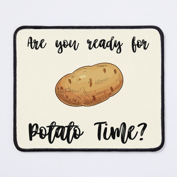 Item preview, Ready for Potato Time? designed and sold by IAmOscarWilde.