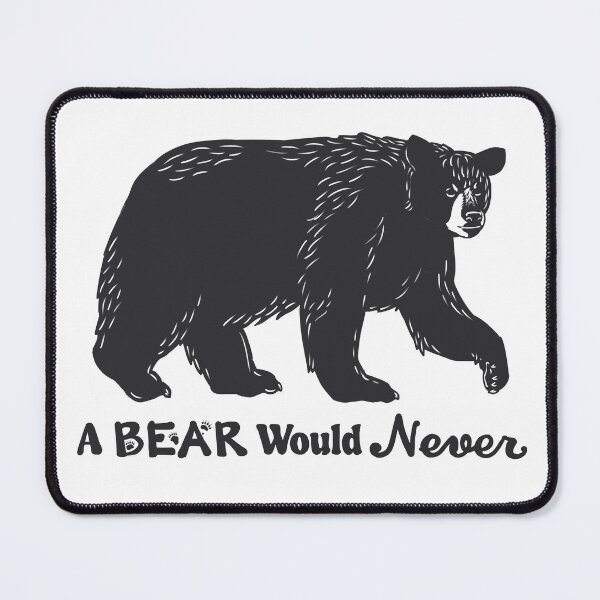 Item preview, A Bear Would Never (Black) designed and sold by Carolyn-Design.
