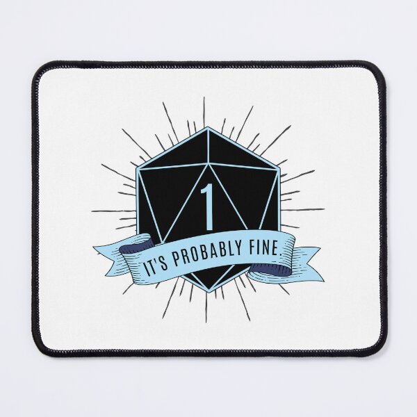 Item preview, It's Probably Fine - Nat 1 designed and sold by megogilvie.