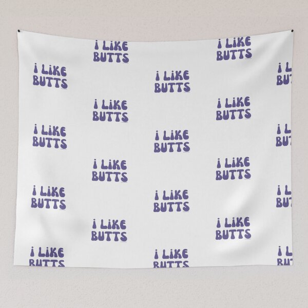 Item preview, I like butts, v22 | @lilsboobthangs designed and sold by lilsboobthangs.