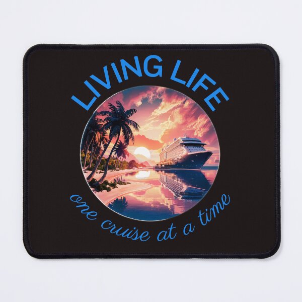 Item preview, Living Life: One Cruise at a Time designed and sold by elynne9.