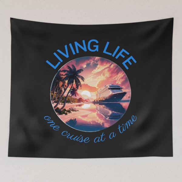 Item preview, Living Life: One Cruise at a Time designed and sold by elynne9.