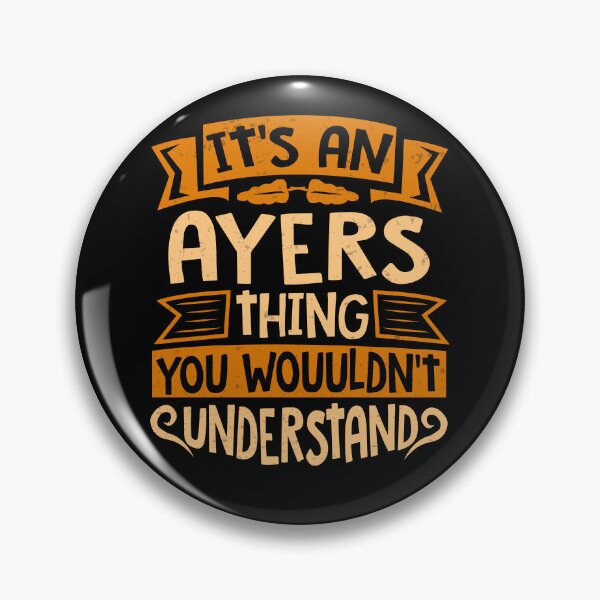 Item preview, It Is An Ayers Thing You Wouldn't Understand designed and sold by Share-me.
