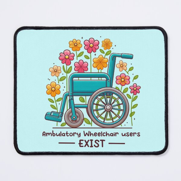 Item preview, Ambulatory Wheelchair Users Exist designed and sold by Vkinsify.