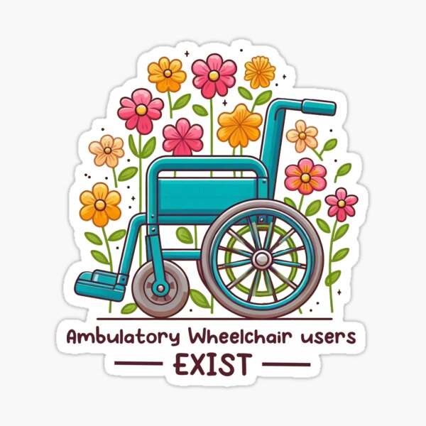 Item preview, Ambulatory Wheelchair Users Exist designed and sold by Vkinsify.