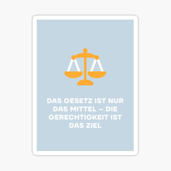 Item preview, Das Gesetz ist nur das Mittel – die Gerechtigkeit ist das Ziel designed and sold by RM-Journey.