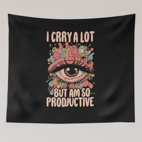 Item preview, I Cry A Lot But I Am So Productive designed and sold by GadiDesignArt.