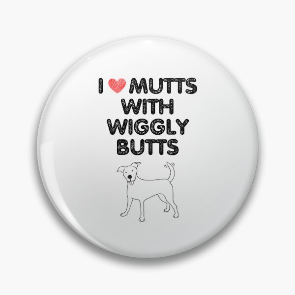 Item preview, I Love Mutts with Wiggly Butts designed and sold by LyndaNoel Design.