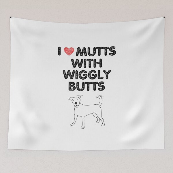 Item preview, I Love Mutts with Wiggly Butts designed and sold by LyndaNoel Design.