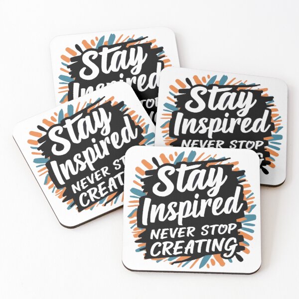 Item preview, Stay inspired never stop creating  designed and sold by Loviness.