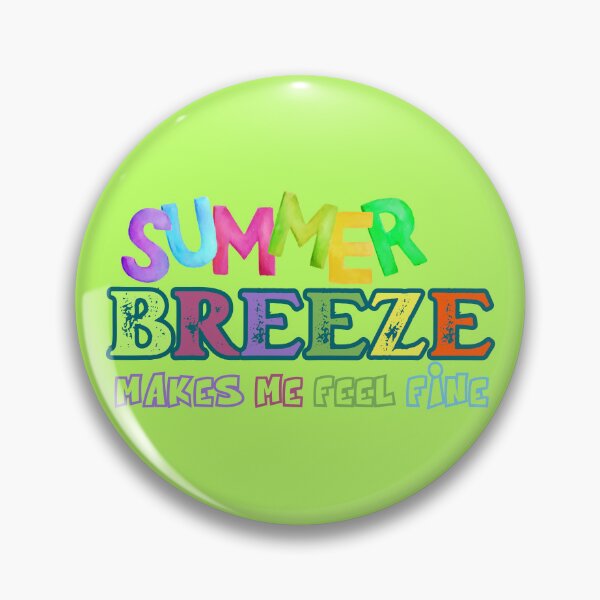 Item preview, Summer Breeze Makes Me Feel Fine designed and sold by EpicStuff4All.