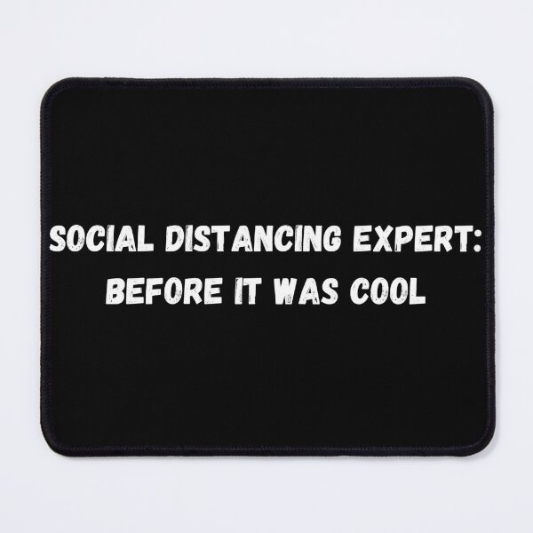 Item preview, Social distancing expert: before it was cool designed and sold by P0dEr.