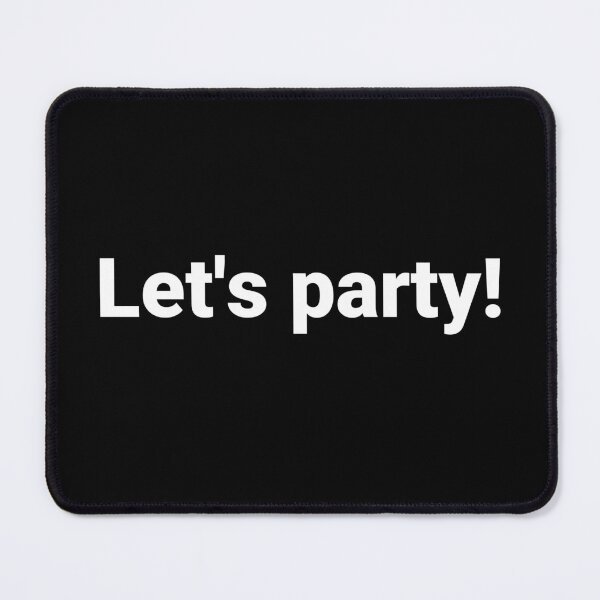 Item preview, Let's party! designed and sold by Text-based T-Shirts and Gifts.