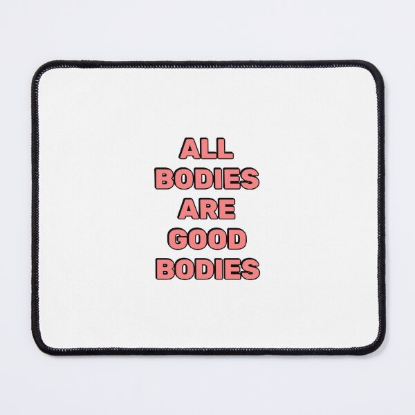Item preview, All bodies are good bodies designed and sold by Inspirationmotivation.