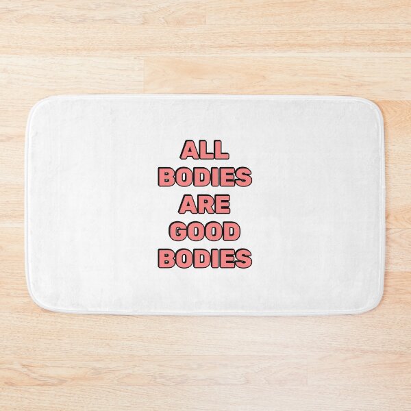 Item preview, All bodies are good bodies   designed and sold by Inspirationmotivation.