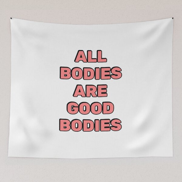 Item preview, All bodies are good bodies   designed and sold by Inspirationmotivation.