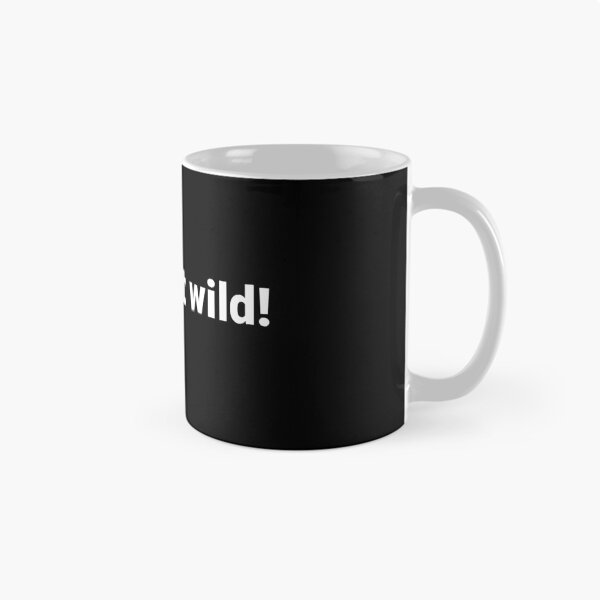 Item preview, Let's get wild! designed and sold by Text-based T-Shirts and Gifts.