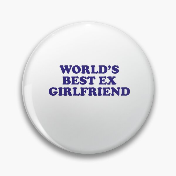 Item preview, World's best ex girlfriend designed and sold by Profashionall.