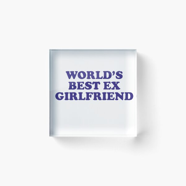 Item preview, World's best ex girlfriend designed and sold by Profashionall.