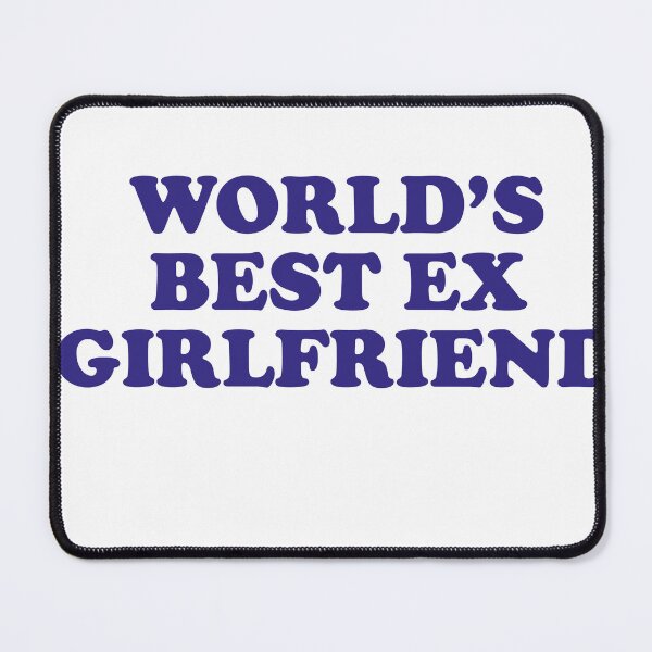 Item preview, World's best ex girlfriend designed and sold by Profashionall.