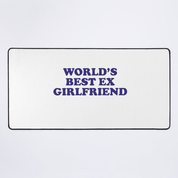 Item preview, World's best ex girlfriend designed and sold by Profashionall.