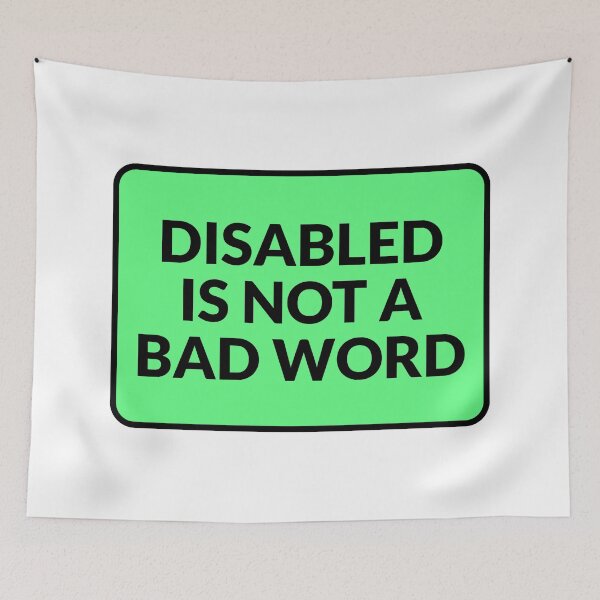 Item preview, Disabled Is Not A Bad Word disability pride designed and sold by Inspirationmotivation.
