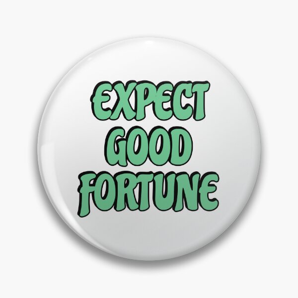 Item preview, Expect good fortune designed and sold by Inspirationmotivation.