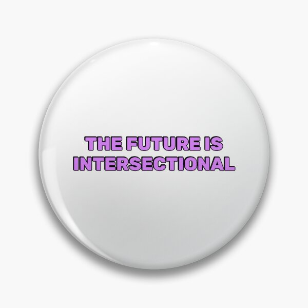Item preview, The Future is Intersectional designed and sold by Inspirationmotivation.
