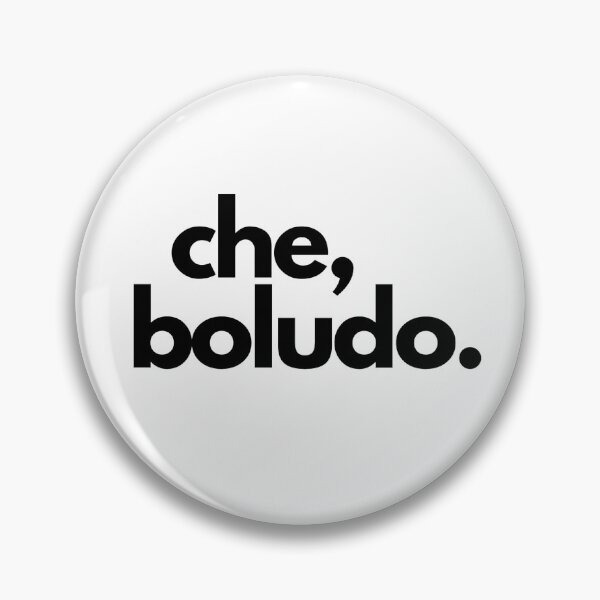 Item preview, Che boluda Argentinian slang  designed and sold by WuweiDG.