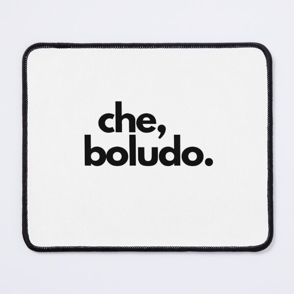 Item preview, Che boluda Argentinian slang  designed and sold by WuweiDG.