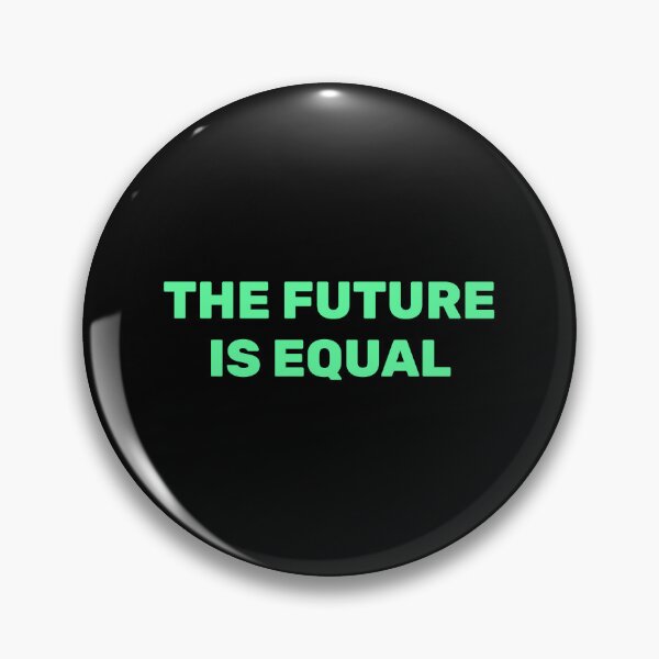 Item preview, The future is equal designed and sold by Inspirationmotivation.