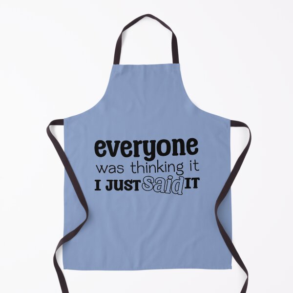 Item preview, Everyone was thinking it I just said it designed and sold by toadwithbooks.